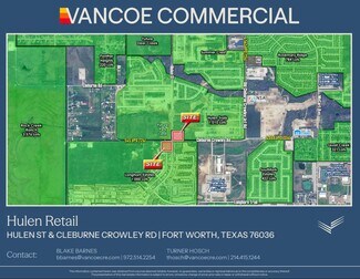 Crowley, TX Retail - Hulen St & Cleburne Crowley Rd Crowley, TX Retail - Hulen St & Cleburne Crowley Rd