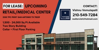 San Antonio, TX Office/Medical, Retail - 2230 Tpc Pky San Antonio, TX Office/Medical, Retail - 2230 Tpc Pky