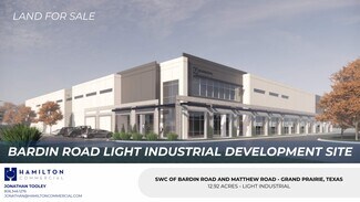 Grand Prairie, TX Commercial Land - Bardin Rd @ Matthew Road Grand Prairie, TX Commercial Land - Bardin Rd @ Matthew Road