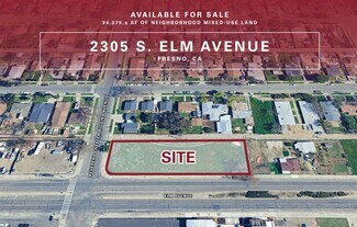 Fresno, CA Commercial Land - 2305 S Elm Ave Fresno, CA Commercial Land - 2305 S Elm Ave