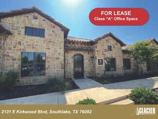 Southlake, TX Office - 2131 E Kirkwood Blvd Southlake, TX Office - 2131 E Kirkwood Blvd