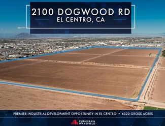 El Centro, CA Industrial - 2100 Dogwood Rd El Centro, CA Industrial - 2100 Dogwood Rd