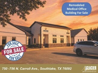 Southlake, TX Office - 750-758 N Carroll Ave Southlake, TX Office - 750-758 N Carroll Ave