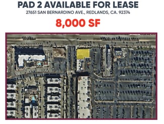 Redlands, CA Retail - 27651 San Bernardino Ave Redlands, CA Retail - 27651 San Bernardino Ave