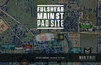 Fulshear, TX Commercial - FM 359 & Huggins dr Fulshear, TX Commercial - FM 359 & Huggins dr
