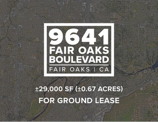 Fair Oaks, CA Commercial Land - 9641 Fair Oaks Blvd