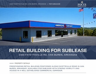 Van Buren, AR Retail - 2400 Fayetteville Rd Van Buren, AR Retail - 2400 Fayetteville Rd