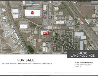Fort Worth, TX Industrial Land - 4501 Blue Mound Rd Fort Worth, TX Industrial Land - 4501 Blue Mound Rd